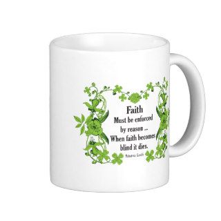 Gandhi Quote FaithMust be enforced by reason Mug
