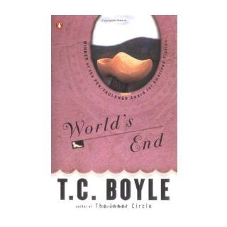 [ [ [ World's End (Contemporary American Fiction) [ WORLD'S END (CONTEMPORARY AMERICAN FICTION) ] By Boyle, T Coraghessan ( Author )Jul 20 1990 Paperback T Coraghessan Boyle Books