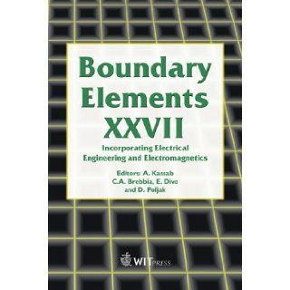 Boundary Elements Incorporating Mesh Reduction Methods (Advances in Boundary Elements) A. Kassab, C. A. Brebbia, E. Divo, D. Poljak 9781845640057 Books