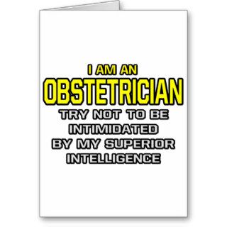 ObstetricianSuperior Intelligence Greeting Cards