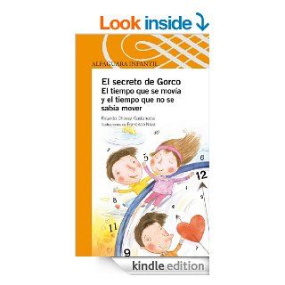 El secreto de Gorco (Spanish Edition) eBook Ricardo Chvez Castaeda, Francisco Nava Kindle Store