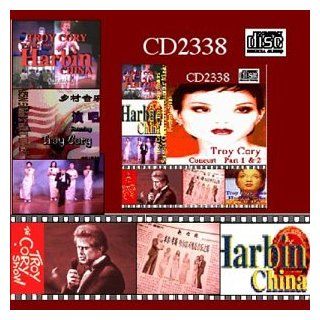 CD2338 Troy Cory Sings In Harbin, China Vol One and two Music