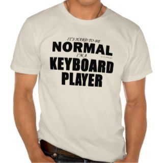 Normal Keyboard Player T Shirt