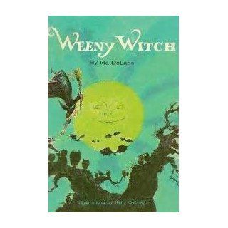 Weeny Witch (Old Witch Books) Ida Delage, Kelly Oechsli 9780791014851 Books
