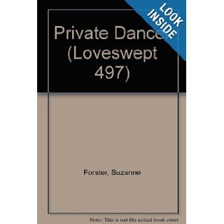 PRIVATE DANCER (Loveswept 497) Suzanne Forster 9780553441154 Books