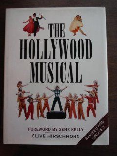 Hollywood Musicals Clive Hirschhorn 9780517060353 Books