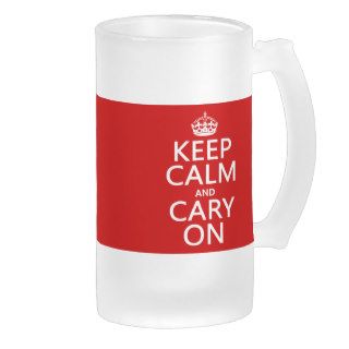 Keep Calm and Cary On (any background color) Frosted Beer Mugs