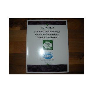ANSI/IICRC S500 2006 Standard and Reference Guide for Professional Water Damage Restoration IICRC Books