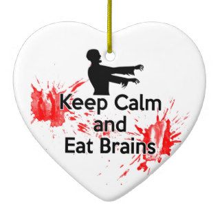 Keep Calm and Eat Brains   Zombie Christmas Ornament