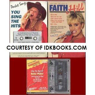 RARE   YOU SING PATTY LOVELESS (Pocket Songs You Sing the Hits) CASSETTE & LYRICS   PS 501 **PLUS 3 FREE GIFTS You Sing The Hits of Faith Hill   PS 2174 (No Lyrics) / Karaoke Sing The Best of Bette Midler / The Singing Machine Karoke Cassette Music