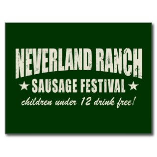Neverland Ranch Sausage Fest funny Postcards
