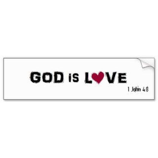 GOD IS LOVE, 1 John 48 Bumper Stickers