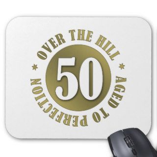 50th Birthday Over The Hill Mouse Pads