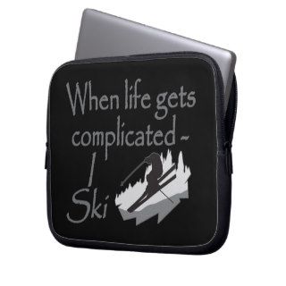 Skier Sport Funny When Life Gets Complicated I Ski Laptop Sleeve