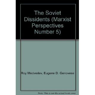 The Soviet Dissidents (Marxist Perspectives Number 5) Books