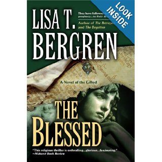 The Blessed (A Novel of the Gifted) Lisa T. Bergren 9780425229668 Books