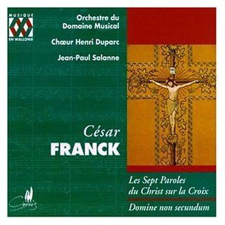 Cesar Franck Seven Last Words of Christ on the Cross / Domine Non Secundum Music