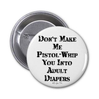 Pistol Whip Adult Diapers Button