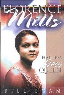 Florence Mills Harlem Jazz Queen (Studies in Jazz) Bill Egan 9780810850071 Books