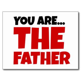 You Are The Father Postcards