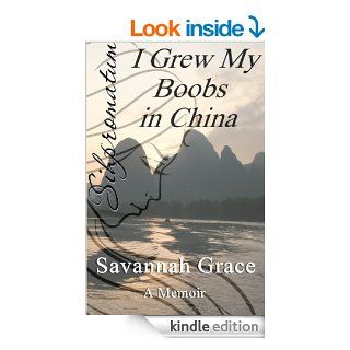 Sihpromatum   I Grew my Boobs in China eBook Savannah Grace Kindle Store