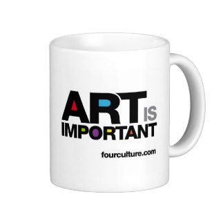 ART IS IMPORTANT COFFEE MUG