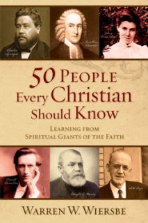 50 People Every Christian Should Know Learning from Spiritual Giants of the Faith (Paperback) General