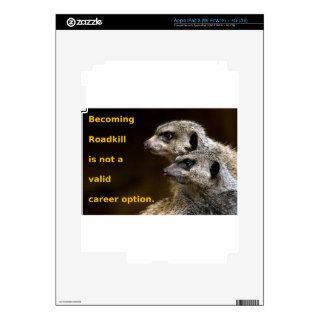 Becoming Roadkill Is Not A Valid Career Option iPad 3 Decal
