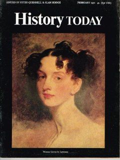 HISTORY TODAY, February 1970. Topics The Golden Years of the Russian Aristocracy, Thales of Miletus   624 to 546 b.c. The Beginnings of Greek Thought, Two Great Nations 1815 50 Russia and the United States [Paperback] Quennell, Peter and Alan Hodge, edi
