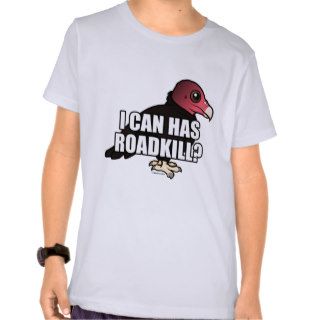 I Can Has Roadkill? T Shirt