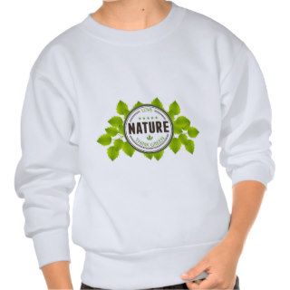 Love Nature Think Green Pullover Sweatshirt