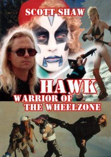 Hawk Warrior of the Wheelzone Scott Shaw, Donald G. Jackson, Joe Estevez, Don Stroud, Karen Black, Frank Stallone Movies & TV