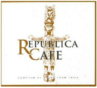 Republica Cafe Compiled By Bruno From Ibiza Music