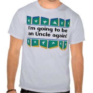 Going to be an Uncle again Tees