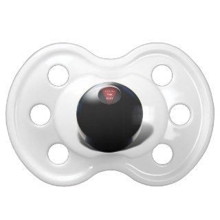 Magic 8 Ball says, "You're  the Best" Baby Pacifier