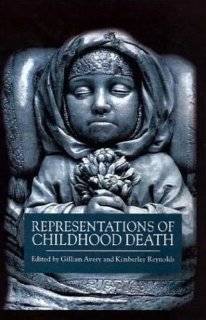 Representations of Childhood Death Gillian Avery, Kimberley Reynolds 9780312224080 Books