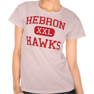 Hebron   Hawks   High School   Hebron Indiana Shirt