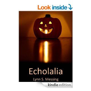 Echolalia (The Autism Chronicles) eBook Lynn Messing Kindle Store