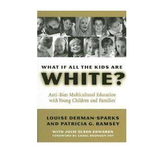What If All the Kids are White? Anti bias Multicultural Education with Young Children and Families (Early Childhood Education Series) (Hardback)   Common By (author) Patricia G. Ramsey By (author) Louise Derman Sparks 0884478939839 Books