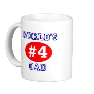 World's #4 Dad Coffee Cup Mugs
