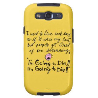 Live Each Day As If It Were Your Last Samsung Galaxy S3 Case