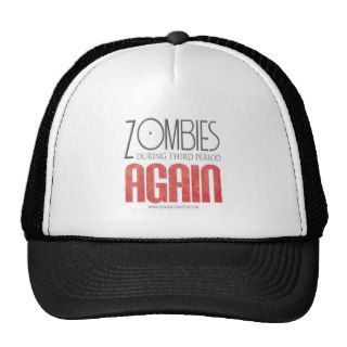Zombies During Third Period Again Trucker Hats