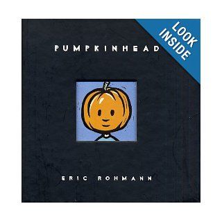 Pumpkinhead Eric Rohmann 9780375824166 Books