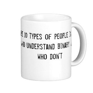 there are 10 types of people in the world those wh coffee mugs