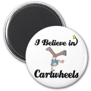 i believe in cartwheels refrigerator magnets