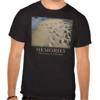 Motivational Memories Last a Lifetime Shirt