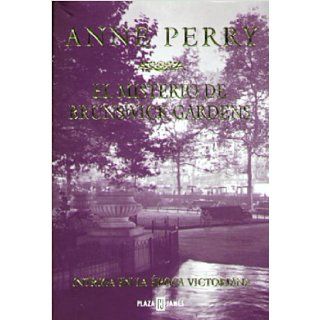 El misterio de Brunswick gardens (Spanish Edition) Anne Perry 9788401328121 Books
