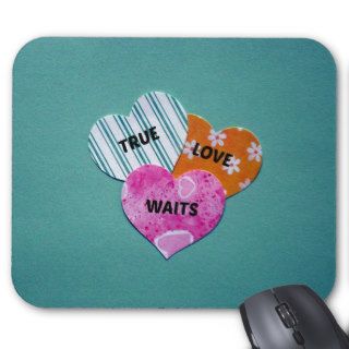 True love waits. mousepads