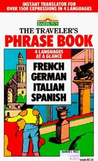 The Traveler's Phrase Book A Compendium of Commonly Used Phrases in French, German, Italian and Spanish Mario Costantino 9780812035582 Books