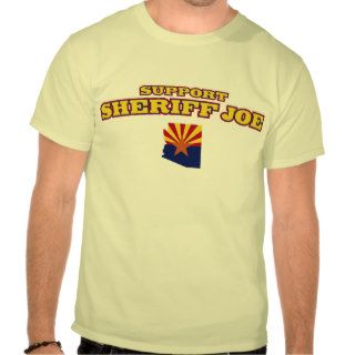 Support Sheriff Joe T shirts